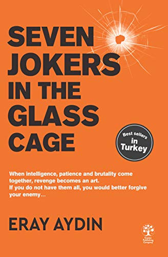 Seven Jokers In The Glass Cage (English Edition)