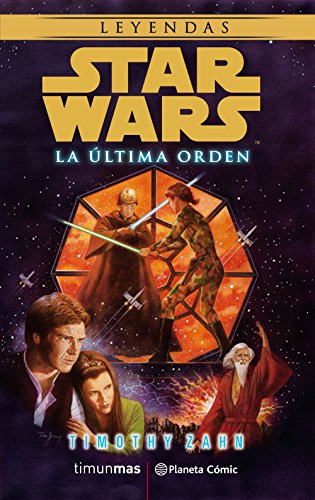 Star Wars La última orden (novela) (Star Wars: Novelas)