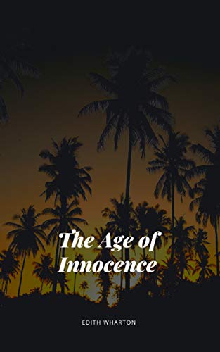 The Age of Innocence (illustrated) (English Edition)