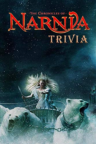 The Chronicles of Narnia Trivia: Trivia Quiz Game Book