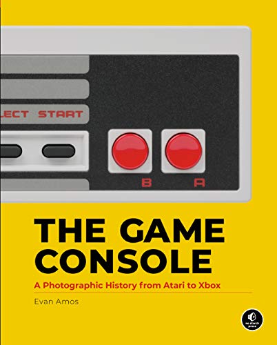 The Game Console: A Photographic History from Atari to Xbox (English Edition)