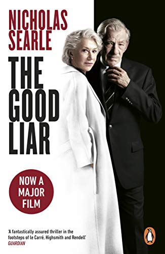 The Good Liar Film: Now a Major Film Starring Helen Mirren and Ian McKellen (192 POCHE)
