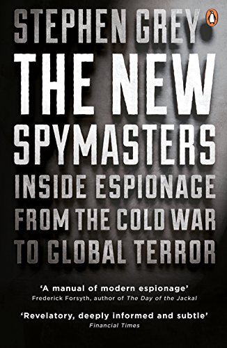 The New Spymasters: Inside Espionage from the Cold War to Global Terror (English Edition)