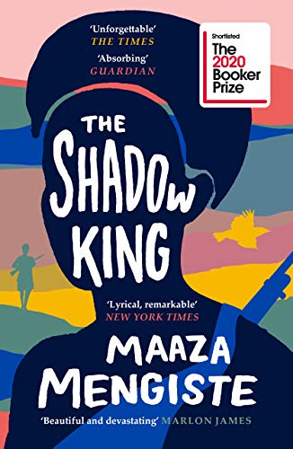 The Shadow King: SHORTLISTED FOR THE BOOKER PRIZE 2020 (202 POCHE)