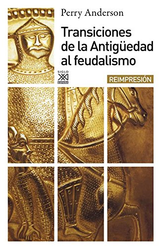 Transiciones de la antigüedad al feudalismo: 244 (Siglo XXI de España General)