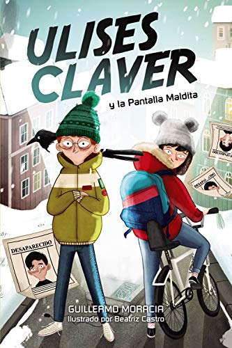 Ulises Claver y la Pantalla Maldita (Literatura Infantil (6-11 Años) - Narrativa Infantil)