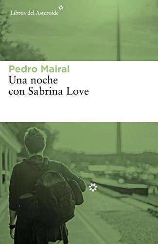 Una noche con Sabrina Love: 198 (Libros del Asteroide)