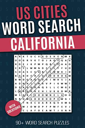 US Cities Word Search - California: Puzzlebook with Word Find US Cities Puzzles for Seniors, Adults and all other Puzzle Fans (United States Cities Word Search)
