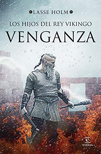 Venganza (Serie Los hijos del rey vikingo 1) (Espasa Narrativa)
