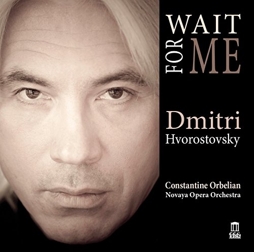 Wait For Me [Dmitri Hvorostovsky; Novaya Opera Orchestra , Constantine Orbelian] [DELOS: DE 3475]