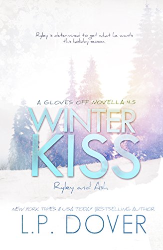 Winter Kiss: Ryley and Ash (A Gloves Off Novel) (English Edition)