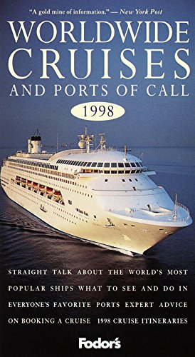 Worldwide Cruises and Ports of Call: Choosing the Perfect Ship and Enjoying Your Time Ashore (Special interest guides)