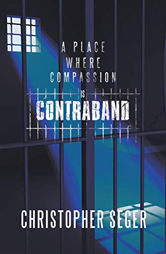 A Place Where Compassion Is Contraband (English Edition)