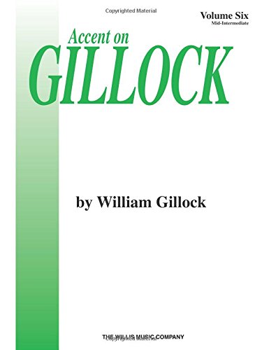 Accent on Gillock Book 6: Mid-Intermediate Level