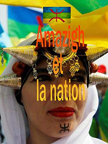 Amazigh et la nation (French Edition)