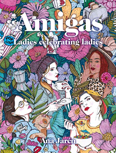 Amigas: Ladies celebrating ladies (Ilustración)