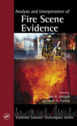 Analysis and Interpretation of Fire Scene Evidence (Forensic Science Techniques Book 1) (English Edition)