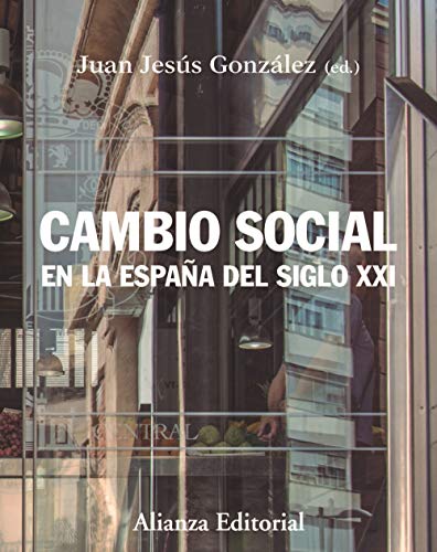 Cambio social en la España del siglo XXI: Tercera edición: 375 (Manuales)