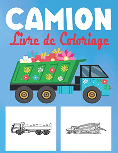 Camion Livre de Coloriage: livre de coloriage pour enfants de 4 à 8 ans/ livre de coloriage anti stress