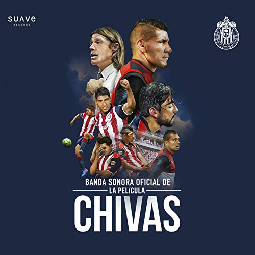 Chivas (Banda Sonora Oficial de la Película)