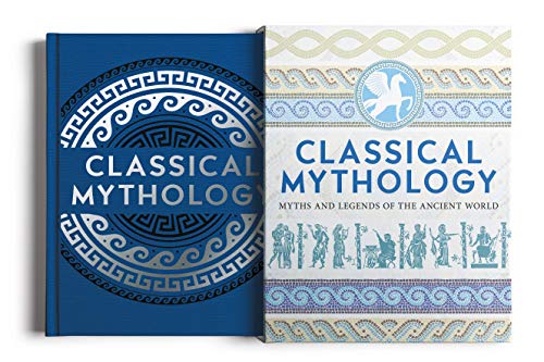 Classical Mythology: Myths and Legends of the Ancient World: Slip-Case Edition (Arcturus Slipcased Classics)