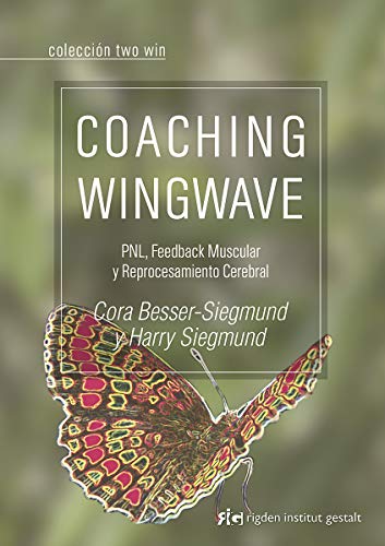 Coaching wingwave: pnl, feedback muscular y reprocesamiento cerebral (Two Win)