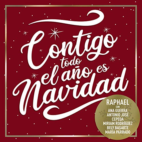 Contigo Todo El Año Es Navidad [feat. Antonio José & Ana Guerra & Miriam Rodríguez & Bely Basarte & Cepeda & María Parrado]