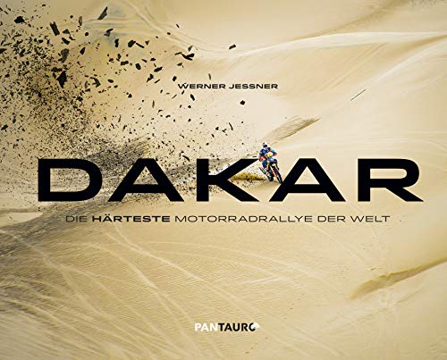 Dakar: Die härteste Motorradrallye der Welt