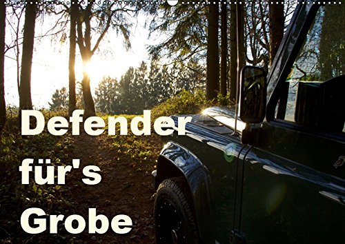 Defender für's Grobe (Wandkalender 2019 DIN A2 quer): Der Land Rover Defender, Arbeitstier mit Spassfaktor! (Monatskalender, 14 Seiten )