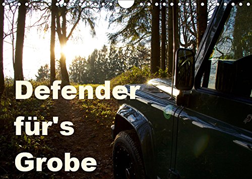 Defender für's Grobe (Wandkalender 2019 DIN A4 quer): Der Land Rover Defender, Arbeitstier mit Spassfaktor! (Monatskalender, 14 Seiten )