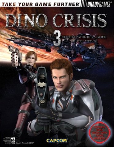 Dino Crisis™ 3 Official Strategy Guide: Offical Strategy Guide (Official Strategy Guides)