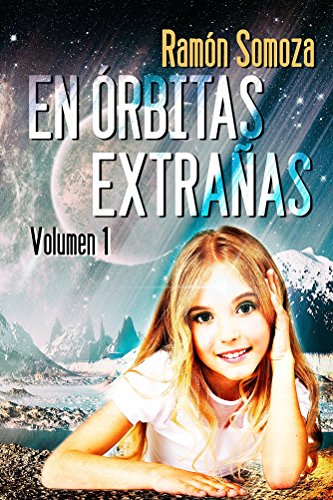 En orbitas extrañas: Volumen 1 (En orbitas extrañas - Volúmenes)