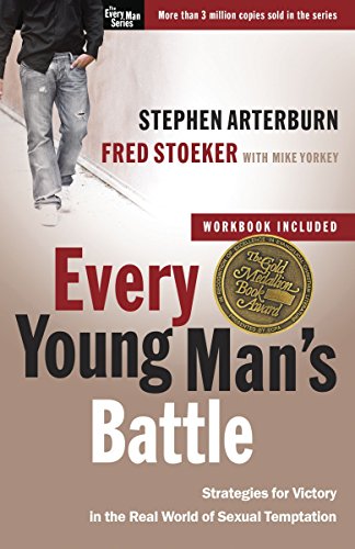 Every Young Man's Battle (Includes Workbook): Strategies for Victory in the Real World of Sexual Temptation (Every Man)