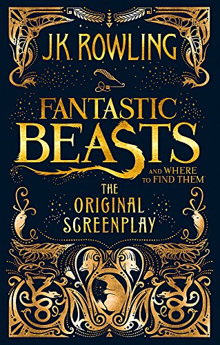 Fantastic Beasts And Where To Find Them: The Original Screenplay