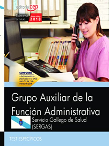 Grupo Auxiliar de la Función Administrativa. Servicio Gallego de Salud (SERGAS). Test específicos