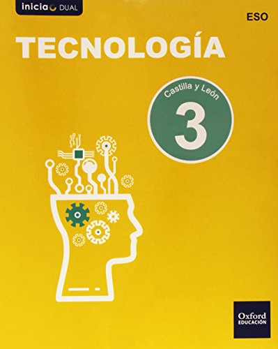 Inicia Dual Tecnología. Libro Del Alumno Castilla Y León - 3º ESO - 9788467359190