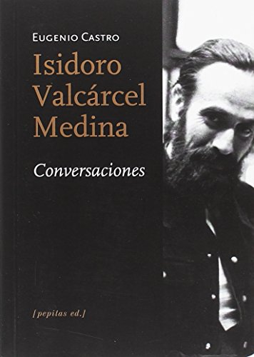 Isidoro Valcárcel Medina. Conversaciones (No-ficción)