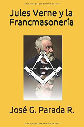 Jules Verne y la Francmasonería: Un intento por escudriñar la simbología masónica y las influencias de esta y otras sociedades secretas en la obra del afamado escritor.