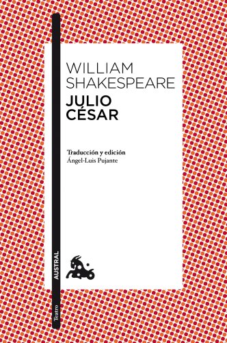 Julio César: Traducción y edición de Ángel-Luis Pujante (Clásica)