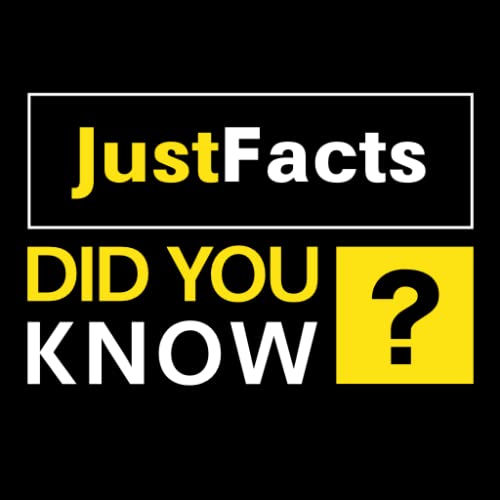 Just Facts: Did You Know?