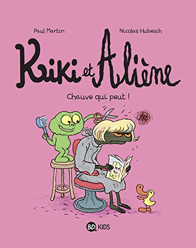 Kiki et Aliène, Tome 07: Chauve qui peut ! (BD Kids Kiki et Aliène)