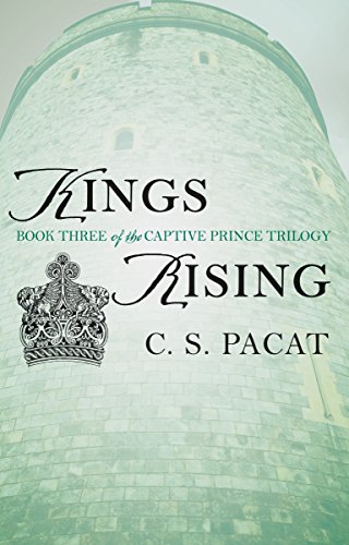 Kings Rising: Book Three of the Captive Prince Trilogy: 3 (Berkley Books)