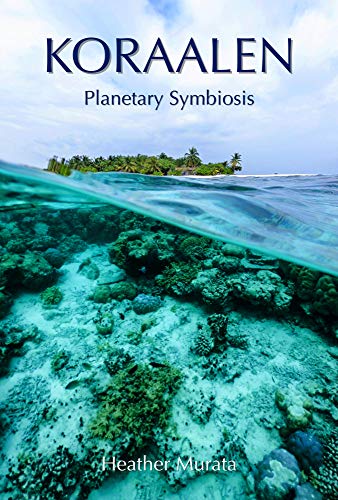 Koraalen: Planetary Symbiosis (English Edition)