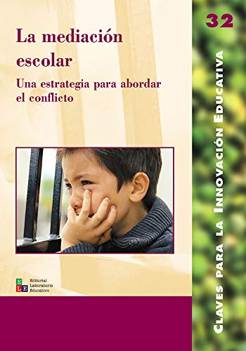 La Mediación Escolar: Una estrategia para abordar el conflicto: 032 (Editorial Popular)