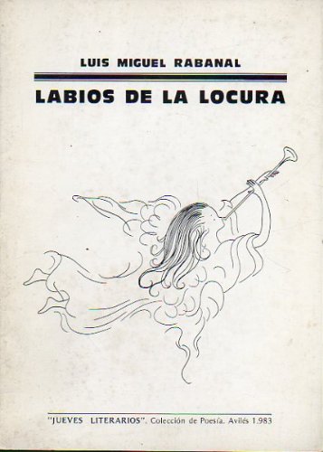 LABIOS DE LA LOCURA. Premio Ana de Valle 1983. Edición de 500 ejemplares.