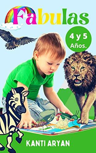 Las Fábulas de Canti: Para niños de 4 y 5 años.