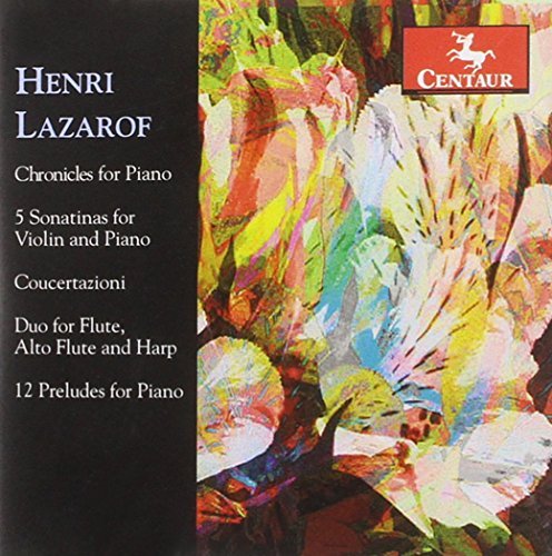 Lazarof: Chronicles / 5 Sonatinas / Coucertazioni / Duo / 12 Preludes for Piano (2011-07-26)