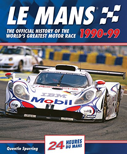 Le Mans: The Official History of the World's Greatest Motor Race, 1990-99