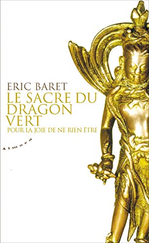 Le sacre du dragon vert - Pour la joie de ne rien être (French Edition)