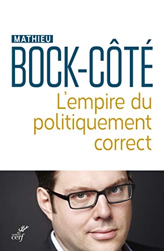 L'empire du politiquement correct (French Edition)
